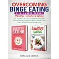 thumbnail image 1 of Overcoming Binge Eating 2-in-1 Value Bundle: Mindful + Intuitive Eating - Set Yourself Free From Overeating, Emotional Eating Disorder, Unhealthy Habits & Weight Loss Diets Without Giving Up Any Food, 1 of 1