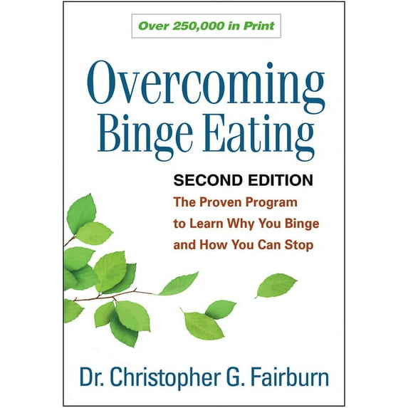 Overcoming Binge Eating : The Proven Program to Learn Why You Binge and How You Can Stop (Edition 2) (Hardcover)