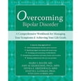thumbnail image 1 of Pre-Owned Overcoming Bipolar Disorder: A Comprehensive Workbook for Managing Your Symptoms and Achieving Your Life Goals, 1 of 1