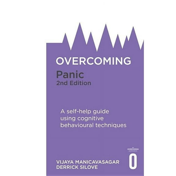 Overcoming Books: Overcoming Panic, 2nd Edition : A self-help guide using cognitive behavioural techniques (Paperback)