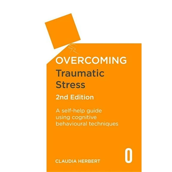 Overcoming Books Overcoming Traumatic Stress, 2nd Edition, (Paperback)