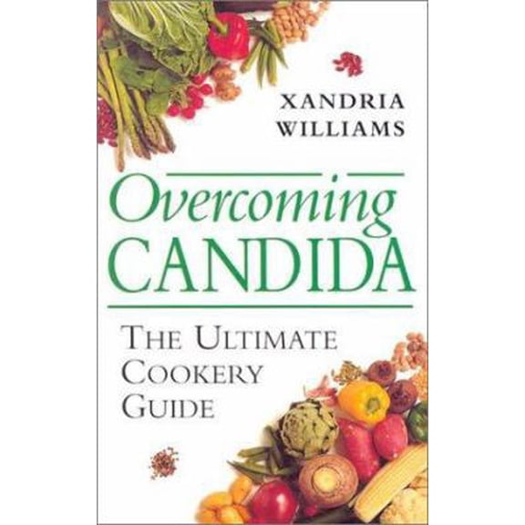 Pre-Owned Overcoming Candida: The Ultimate Cookery Guide (Paperback) 1843330423 9781843330424