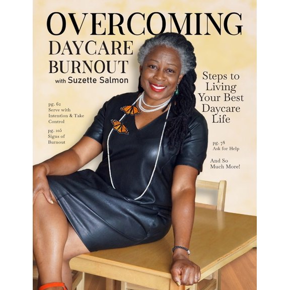 Overcoming Daycare Burnout: Steps To Living Your Best Daycare Life, (Paperback)