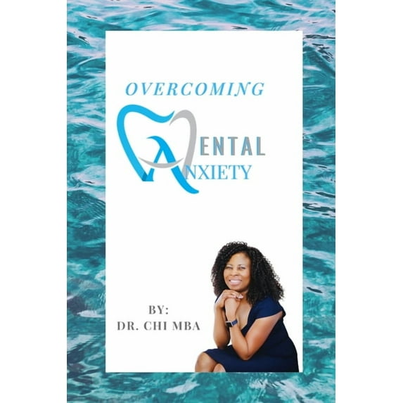 Overcoming Dental Anxiety, (Paperback)