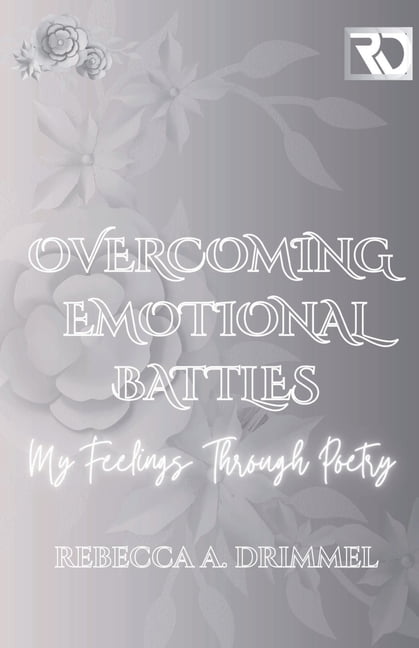 Overcoming Emotional Battles: My Feelings Through Poetry, (Paperback)