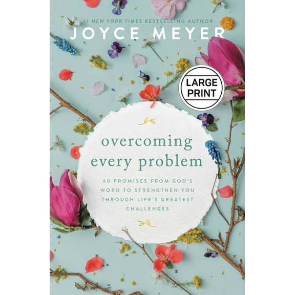 Overcoming Every Problem: 40 Promises from God's Word to Strengthen You Through Life's Greatest Challenges, (Hardcover)