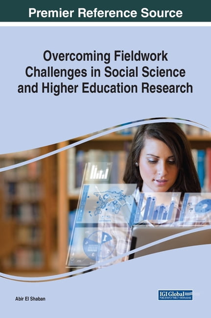 Overcoming Fieldwork Challenges in Social Science and Higher Education ...