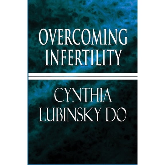 Overcoming Infertility: A Personal Perspective (Paperback)