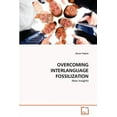 thumbnail image 1 of Overcoming Interlanguage Fossilization (Paperback), 1 of 1