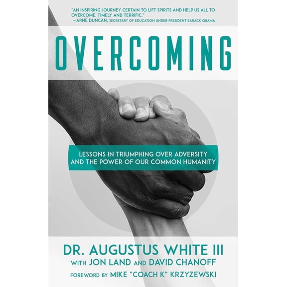 Overcoming : Lessons in Triumphing over Adversity and the Power of Our Common Humanity (Hardcover)