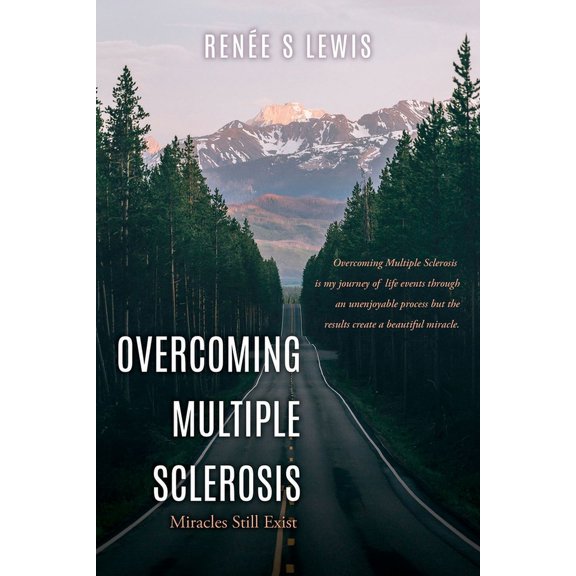 Overcoming Multiple Sclerosis: Miracles Still Exist, (Paperback)