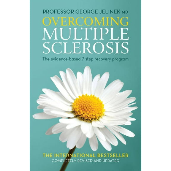 Overcoming Multiple Sclerosis: The Evidence-Based 7 Step Recovery Program, (Paperback)