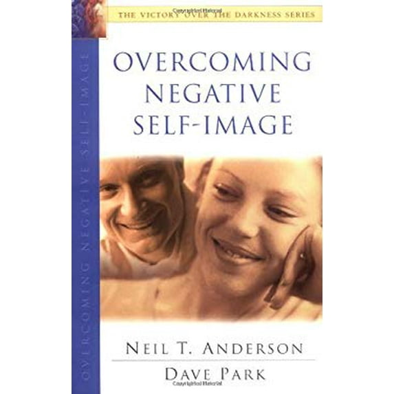 Pre-Owned Overcoming Negative Self-Image: The Victory Over the Darkness Series (Paperback) by Neil Anderson
