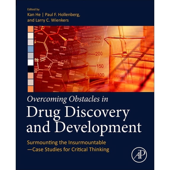 Overcoming Obstacles in Drug Discovery and Development: Surmounting the Insurmountable--Case Studies for Critical Thinki, (Paperback)