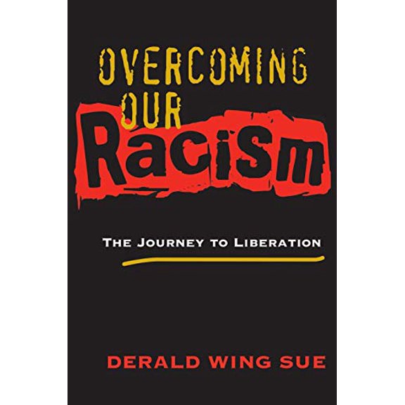 Pre-Owned Overcoming Our Racism: The Journey to Liberation