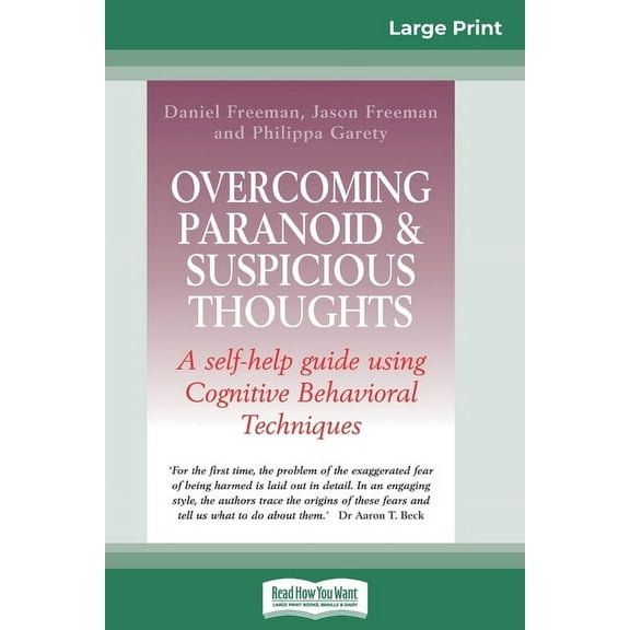 Overcoming Paranoid & Suspicious Thoughts (16pt Large Print Edition), (Paperback)