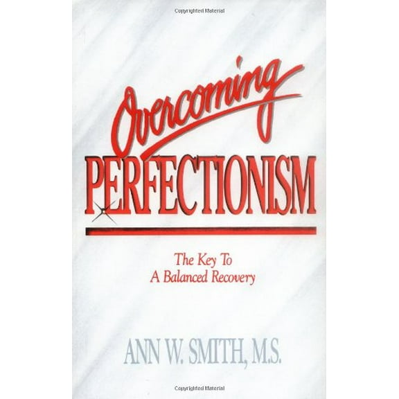 Pre-Owned Overcoming Perfectionism: The Key to Balanced Recovery (Paperback) 1558741119 9781558741119