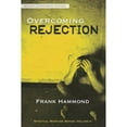 thumbnail image 1 of Pre-Owned Overcoming Rejection: Revised & Updated (Paperback) 0892284293 9780892284290, 1 of 1