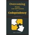 thumbnail image 1 of Overcoming Shame, Low Self-Esteem and Codependency, (Paperback), 1 of 1
