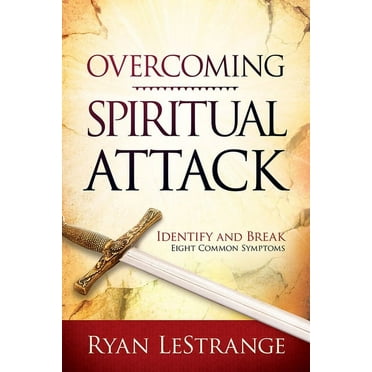 Overcoming Spiritual Attack : Identify and Break Eight Common Symptoms (Paperback)