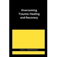 thumbnail image 1 of Overcoming Trauma: Healing and Recovery, (Paperback), 1 of 1