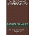 thumbnail image 1 of Overcoming Unforgiveness, (Paperback), 1 of 1