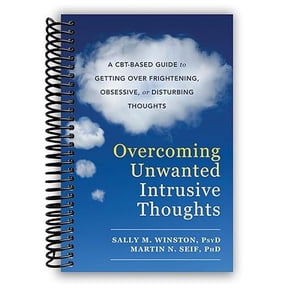 Overcoming Unwanted Intrusive Thoughts (Spiral Bound)