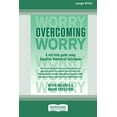 thumbnail image 1 of Overcoming Worry: A Self-help Guide Using Cognitive Bahvioural Techniques (16pt Large Print Edition), (Paperback), 1 of 1