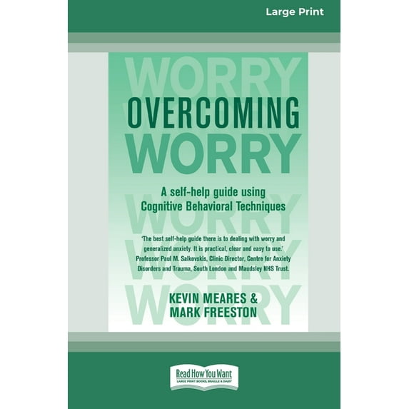 Overcoming Worry: A Self-help Guide Using Cognitive Bahvioural Techniques (16pt Large Print Edition), (Paperback)