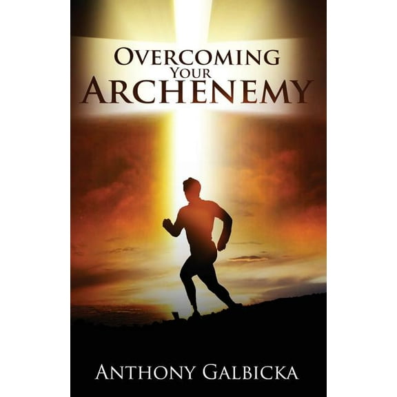 Overcoming Your Archenemy, (Paperback)
