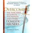 thumbnail image 1 of Pre-Owned Overcoming the Narcissist, Sociopath, Psychopath, and Other Domestic Abusers: The Comprehensive Handbook to Recognize, Remove and Recover from Abuse, 9781951310004, 1951310004, Hardcover,, 1 of 1