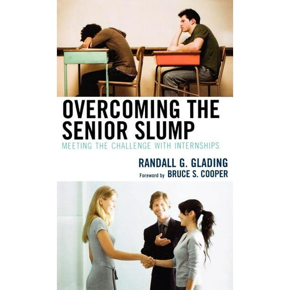 Overcoming the Senior Slump: Meeting the Challenge with Internships, (Hardcover)