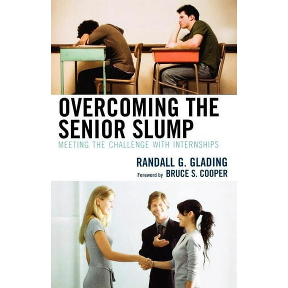 Overcoming the Senior Slump : Meeting the Challenge with Internships (Paperback)