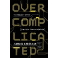 thumbnail image 1 of Overcomplicated: Technology at the Limits of Comprehension, (Paperback), 1 of 1