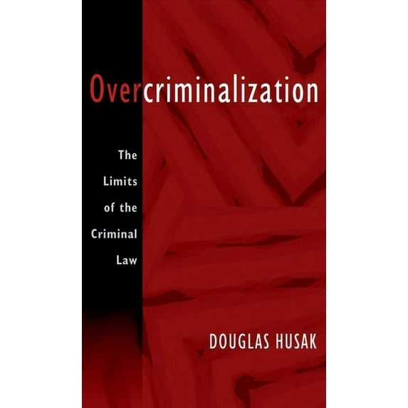 Overcriminalization: The Limits of the Criminal Law, (Paperback)