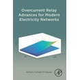 thumbnail image 1 of Overcurrent Relay Advances for Modern Electricity Networks, (Paperback), 1 of 1