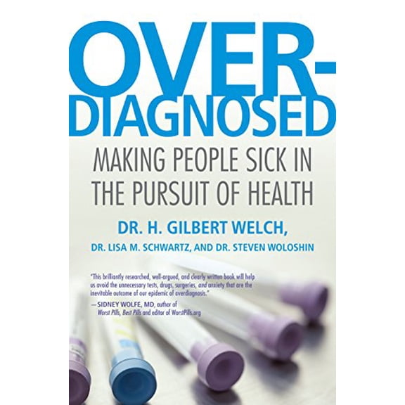 Pre-Owned Overdiagnosed: Making People Sick in the Pursuit of Health
