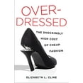 thumbnail image 1 of Pre-Owned Overdressed: The Shockingly High Cost of Cheap Fashion, 1 of 1