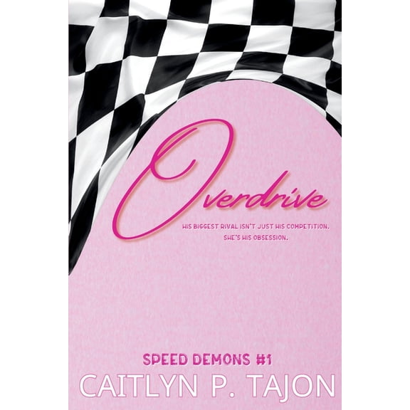 Speed Demons Overdrive (Her Edition), Book 1, (Paperback)