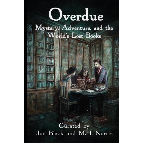Overdue: Mystery, Adventure, and the World's Lost Books, (Paperback)