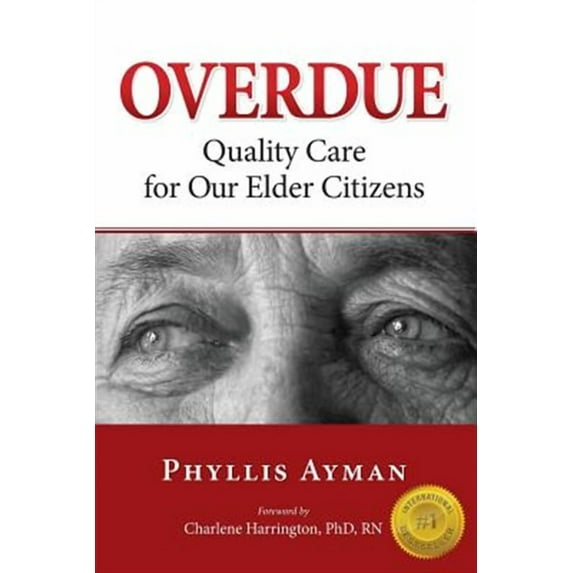 Overdue: Quality Care for Our Elder Citizens