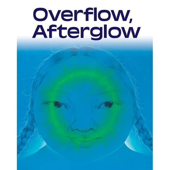 Overflow, Afterglow: New Work in Chromatic Figuration, (Paperback)