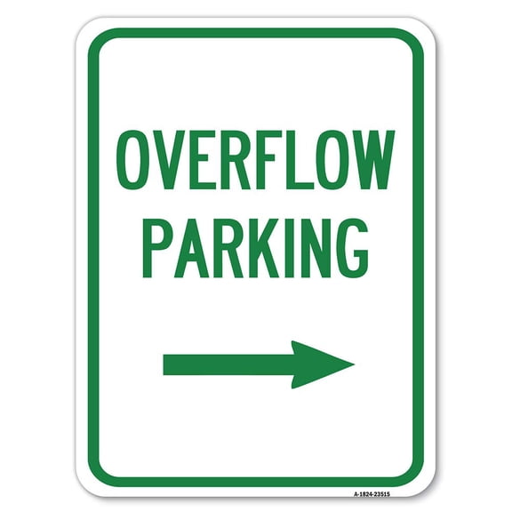 Overflow Parking with Right Arrow | 18" X 24" Heavy-Gauge Aluminum Rust Proof Parking Sign | Protect Your Business & Municipality | Made in The USA