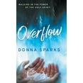 thumbnail image 1 of Overflow: Walking in the Power of the Holy Spirit, 1 of 1