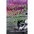 thumbnail image 1 of Overflowing Nothings and Threadbare Everythings, (Paperback), 1 of 1