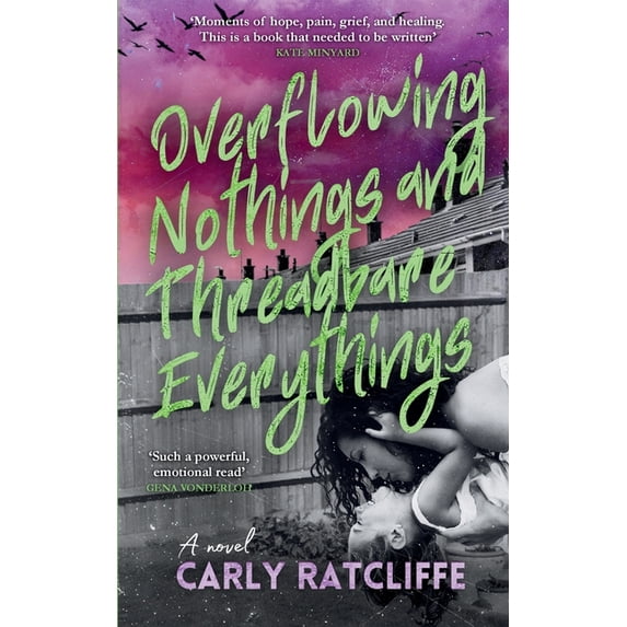 Overflowing Nothings and Threadbare Everythings, (Paperback)