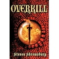 thumbnail image 1 of Overkill (Paperback) by Steven Shrewsbury, Joshua H Leet, 1 of 1