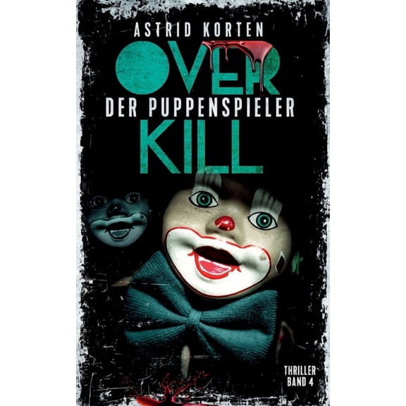 Overkill - Der Puppenspieler, (Paperback)