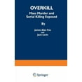 thumbnail image 1 of Overkill: Mass Murder and Serial Killing Exposed, (Paperback), 1 of 1