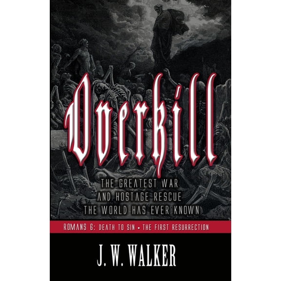Overkill: Romans 6: Death To Sin - The First Resurrection (Paperback)